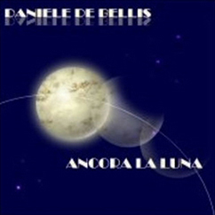 Daniele De Bellis - Ancora la Luna